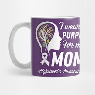 I Wear Purple For My Mom Dementia Alzheimers mom Mug